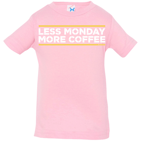 T-Shirts Pink / 6 Months Less Monday More Coffee Infant Premium T-Shirt