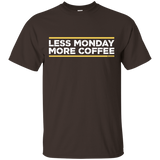 T-Shirts Dark Chocolate / Small Less Monday More Coffee T-Shirt