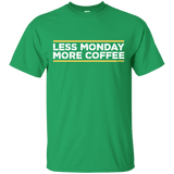 T-Shirts Irish Green / Small Less Monday More Coffee T-Shirt