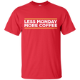 T-Shirts Red / Small Less Monday More Coffee T-Shirt