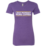 T-Shirts Purple Rush / Small Less Monday More Coffee Women's Triblend T-Shirt