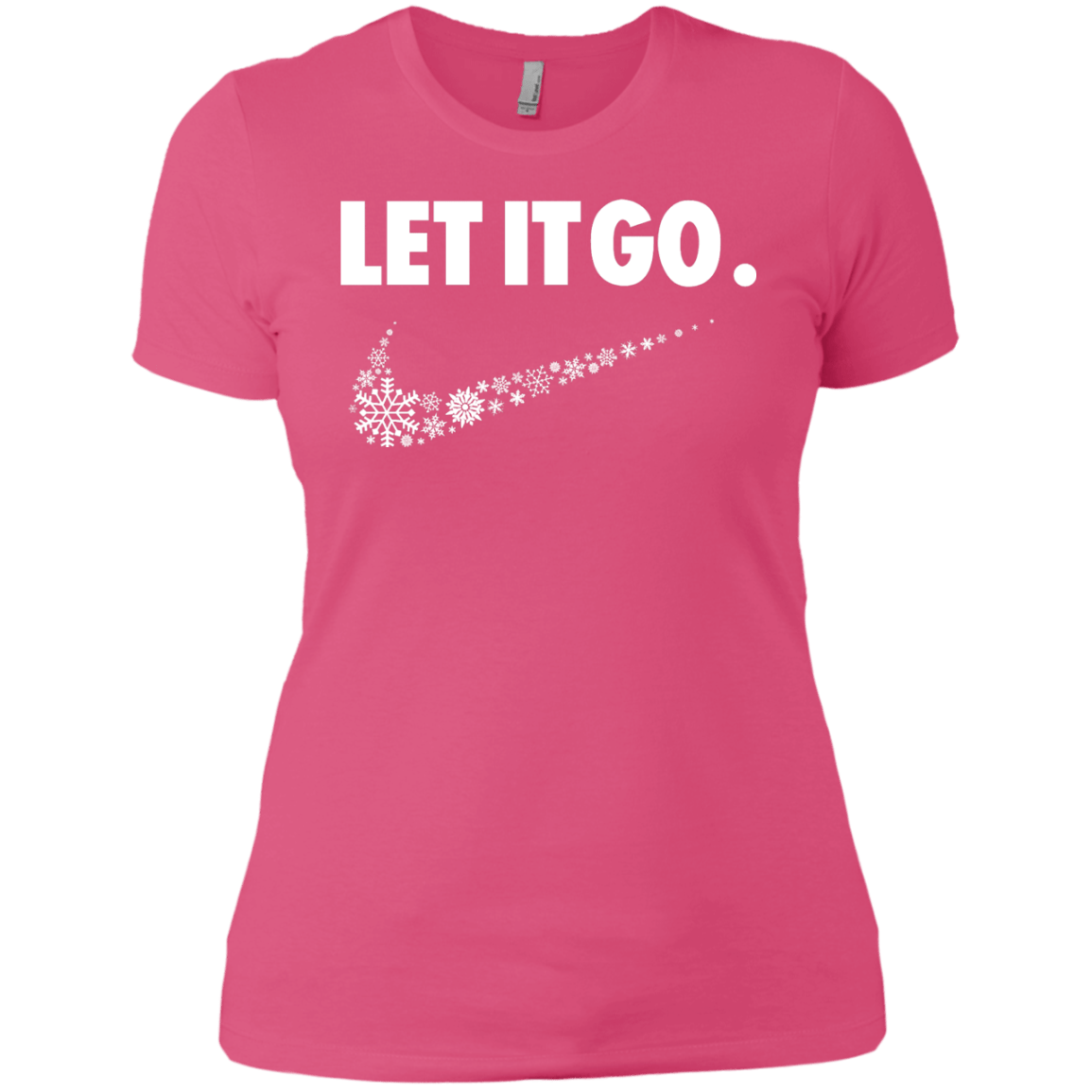 T-Shirts Hot Pink / X-Small Let It Go Women's Premium T-Shirt