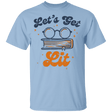 T-Shirts Light Blue / YXS Let's Get Lit Youth T-Shirt