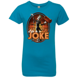 T-Shirts Turquoise / YXS Life Is A Joke Girls Premium T-Shirt