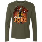 T-Shirts Military Green / Small Life Is A Joke Men's Premium Long Sleeve