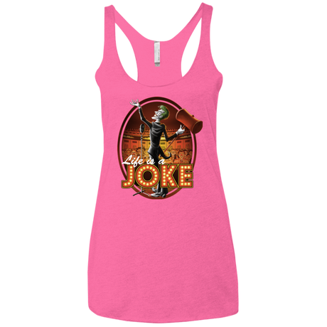 T-Shirts Vintage Pink / X-Small Life Is A Joke Women's Triblend Racerback Tank