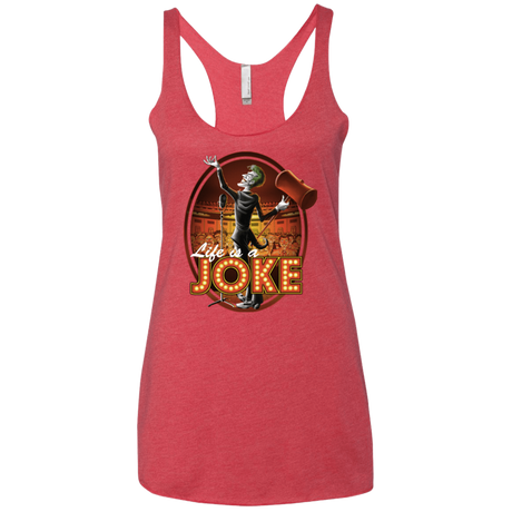 T-Shirts Vintage Red / X-Small Life Is A Joke Women's Triblend Racerback Tank