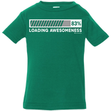 T-Shirts Kelly / 6 Months Loading Awesomeness Infant Premium T-Shirt