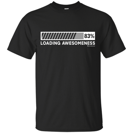 T-Shirts Black / Small Loading Awesomeness T-Shirt