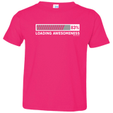 T-Shirts Hot Pink / 2T Loading Awesomeness Toddler Premium T-Shirt