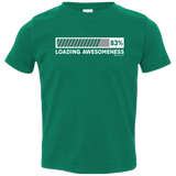 T-Shirts Kelly / 2T Loading Awesomeness Toddler Premium T-Shirt