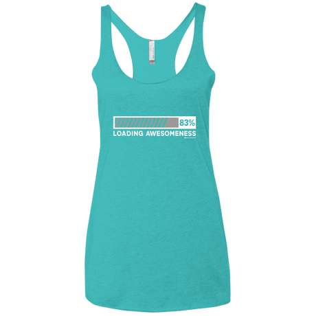T-Shirts Tahiti Blue / X-Small Loading Awesomeness Women's Triblend Racerback Tank