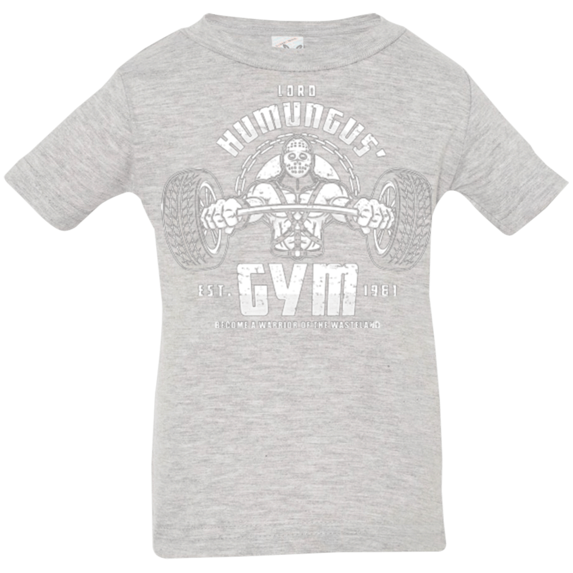 T-Shirts Heather / 6 Months Lord Humungus' Gym Infant Premium T-Shirt