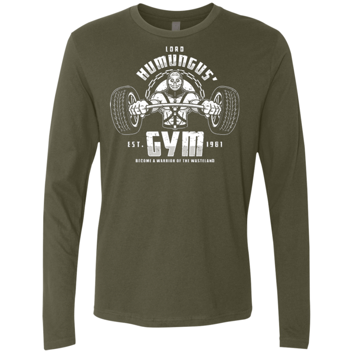 T-Shirts Military Green / Small Lord Humungus' Gym Men's Premium Long Sleeve