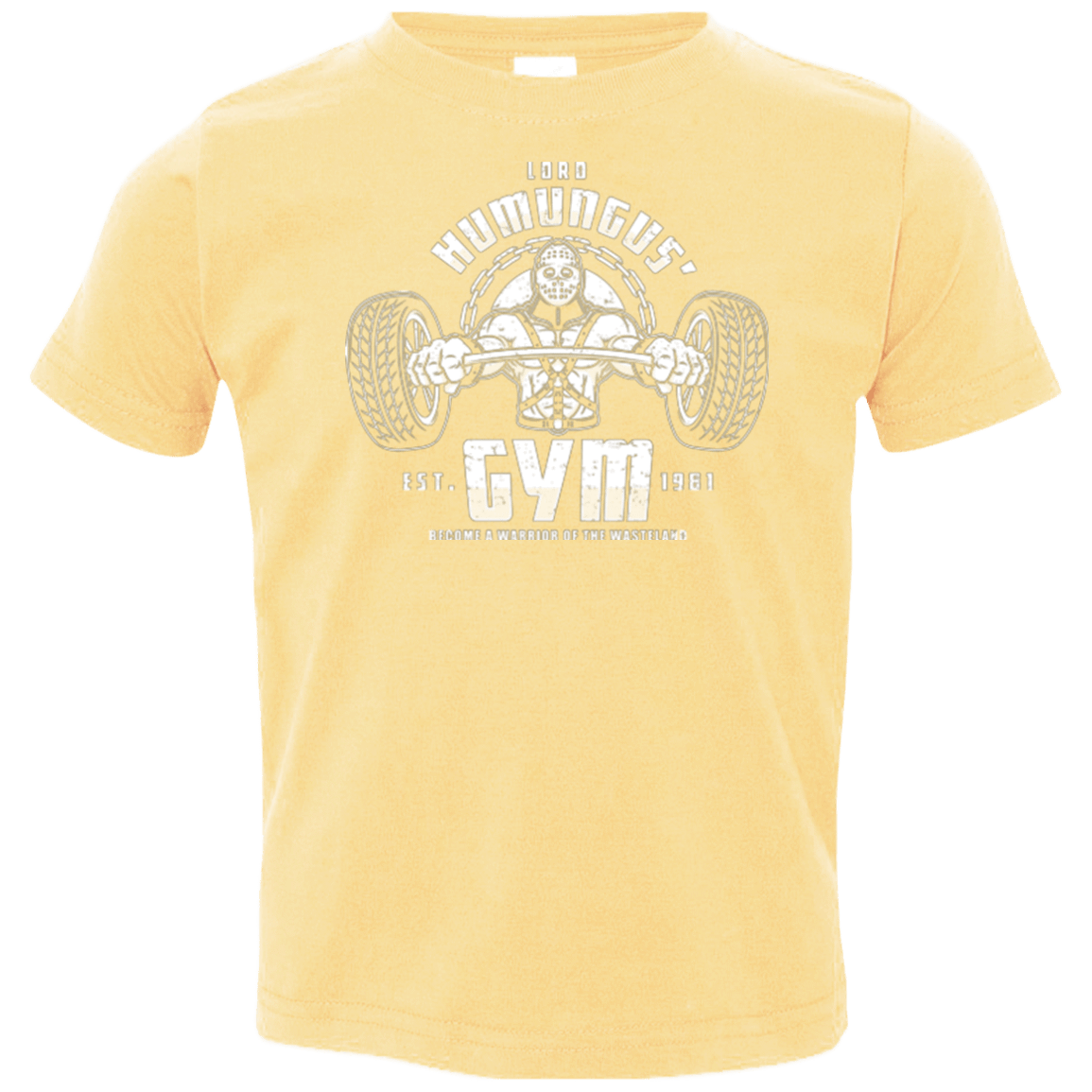 T-Shirts Butter / 2T Lord Humungus' Gym Toddler Premium T-Shirt