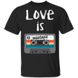 T-Shirts Black / S Love Is A Mixtape T-Shirt
