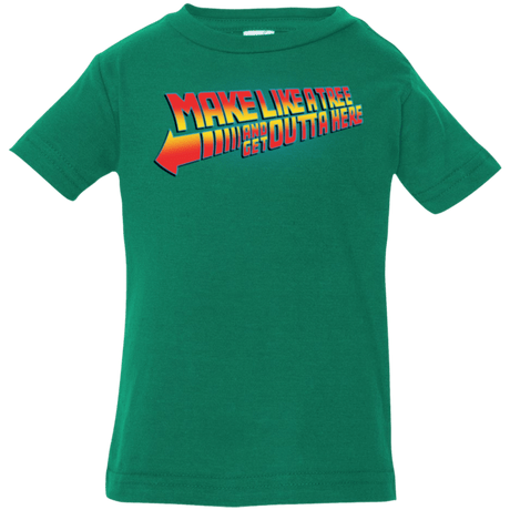 T-Shirts Kelly / 6 Months Make Like A Tree Infant PremiumT-Shirt