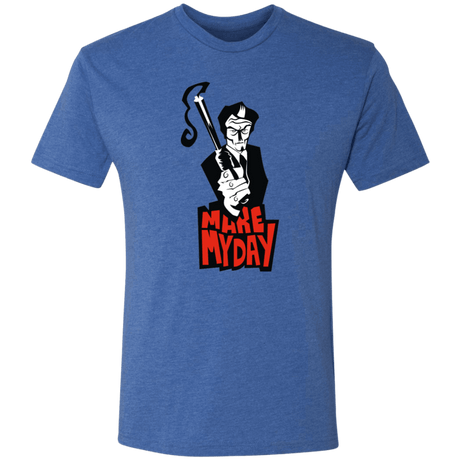 T-Shirts Vintage Royal / S Make My Day Men's Triblend T-Shirt