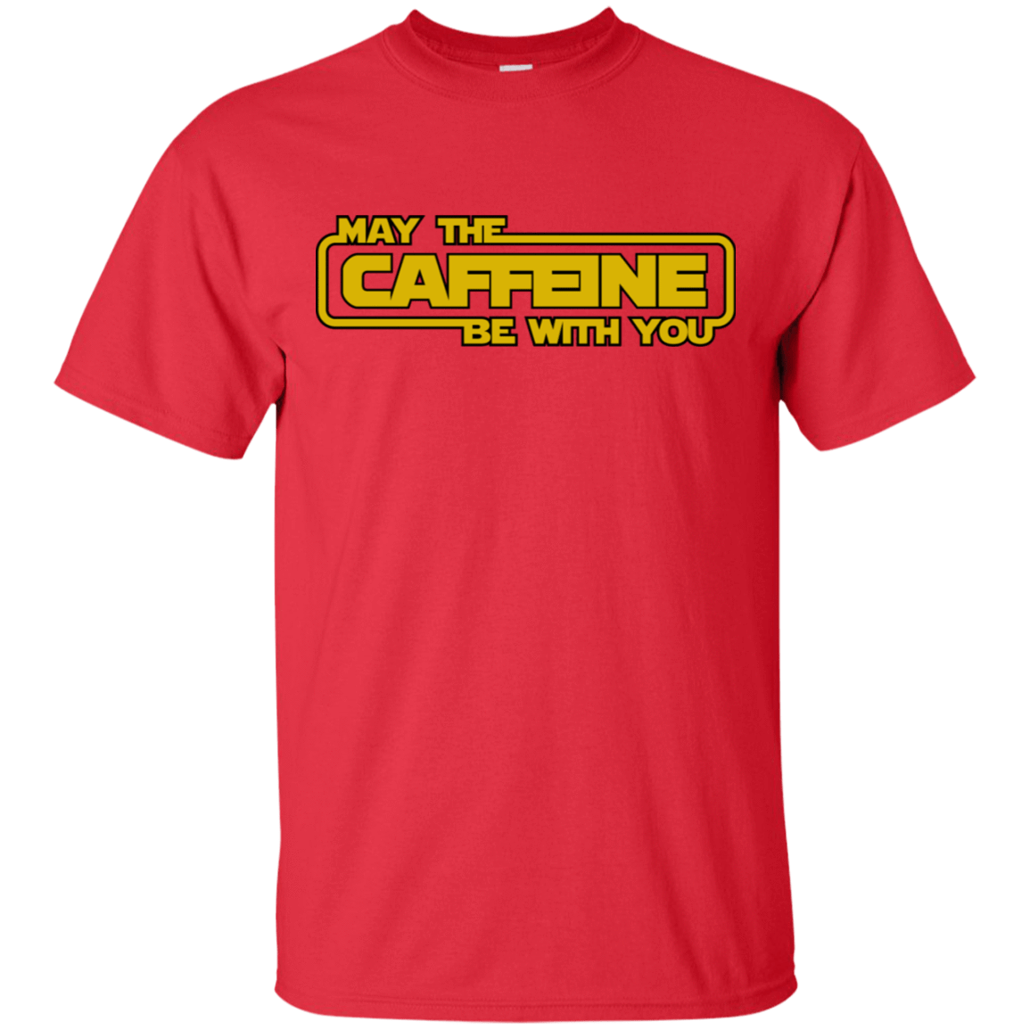 T-Shirts Red / S May the Caffeine Be with You T-Shirt