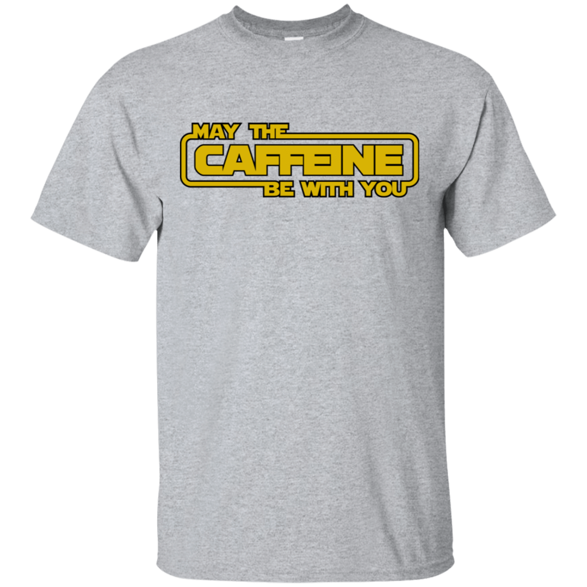 T-Shirts Sport Grey / S May the Caffeine Be with You T-Shirt