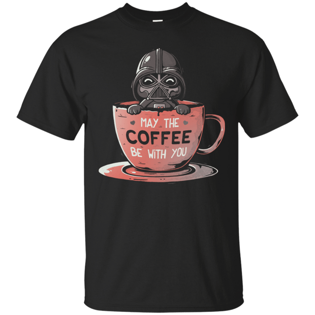 T-Shirts Black / S May The Coffee Be With You T-Shirt