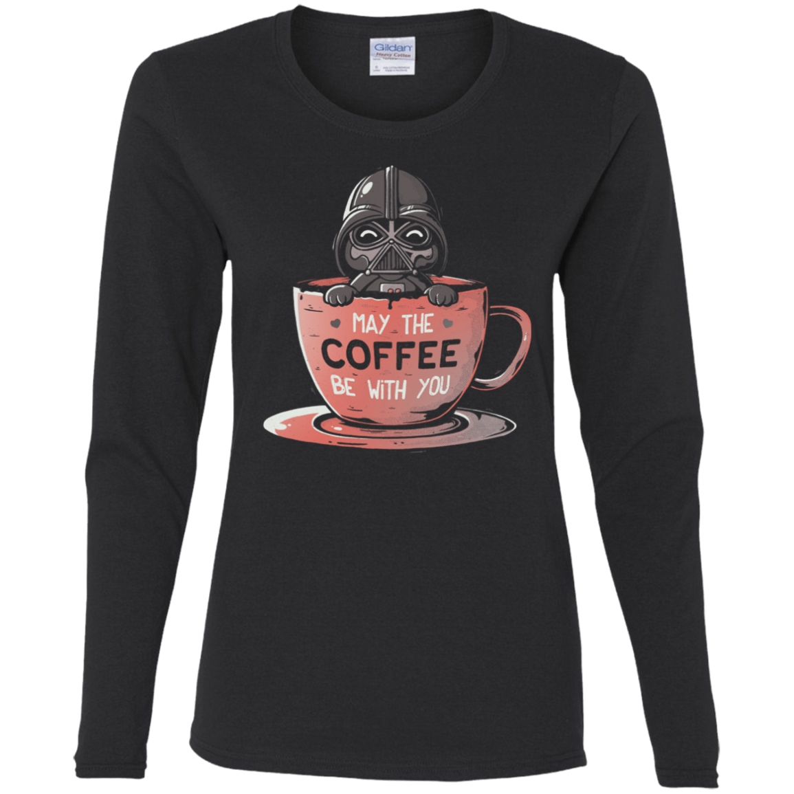 T-Shirts Black / S May The Coffee Be With You Women's Long Sleeve T-Shirt