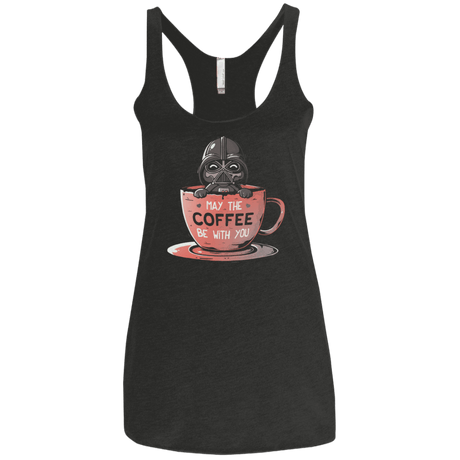 T-Shirts Vintage Black / X-Small May The Coffee Be With You Women's Triblend Racerback Tank