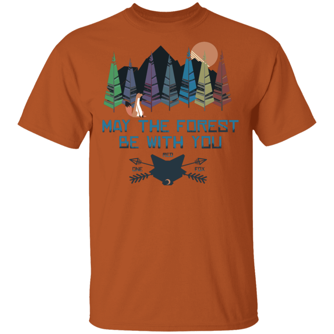 T-Shirts Texas Orange / S May The Forest Be With You One Red Fox T-Shirt