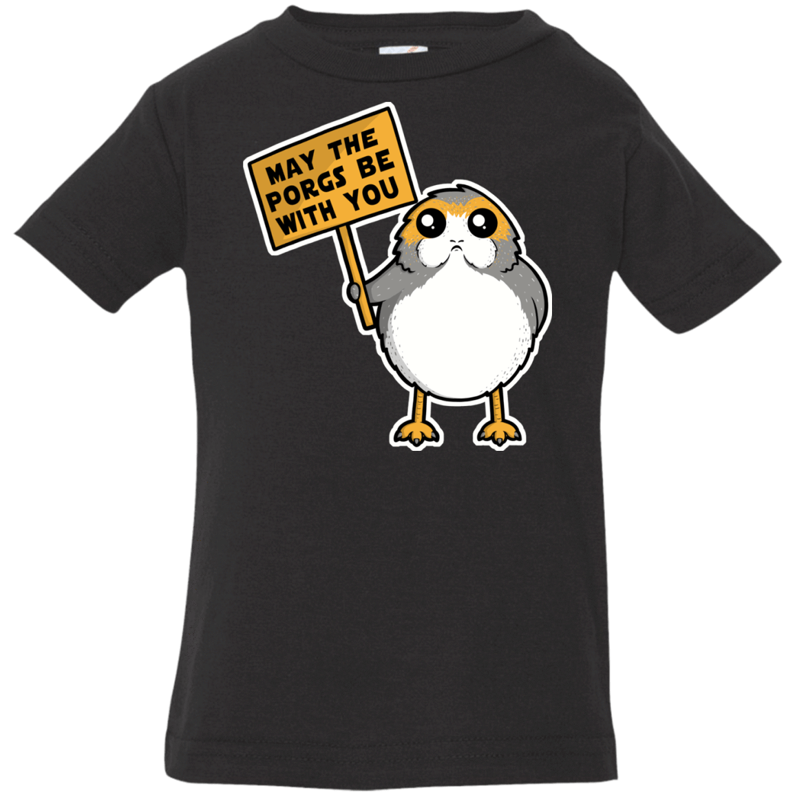 T-Shirts Black / 6 Months May The Porgs Be With You Infant PremiumT-Shirt