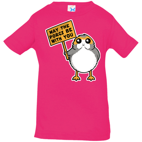 T-Shirts Hot Pink / 6 Months May The Porgs Be With You Infant PremiumT-Shirt