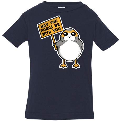 T-Shirts Navy / 6 Months May The Porgs Be With You Infant PremiumT-Shirt