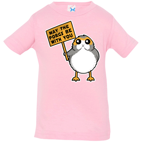 T-Shirts Pink / 6 Months May The Porgs Be With You Infant PremiumT-Shirt
