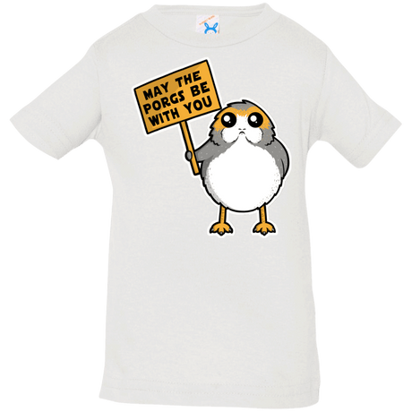 T-Shirts White / 6 Months May The Porgs Be With You Infant PremiumT-Shirt
