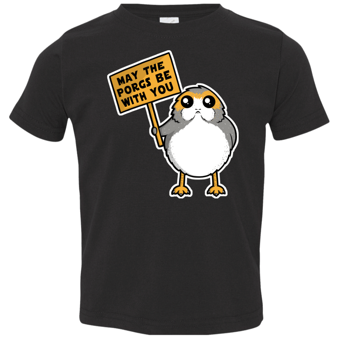 T-Shirts Black / 2T May The Porgs Be With You Toddler Premium T-Shirt