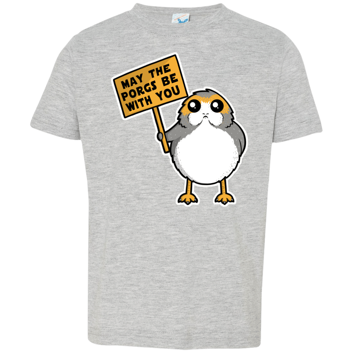 T-Shirts Heather / 2T May The Porgs Be With You Toddler Premium T-Shirt