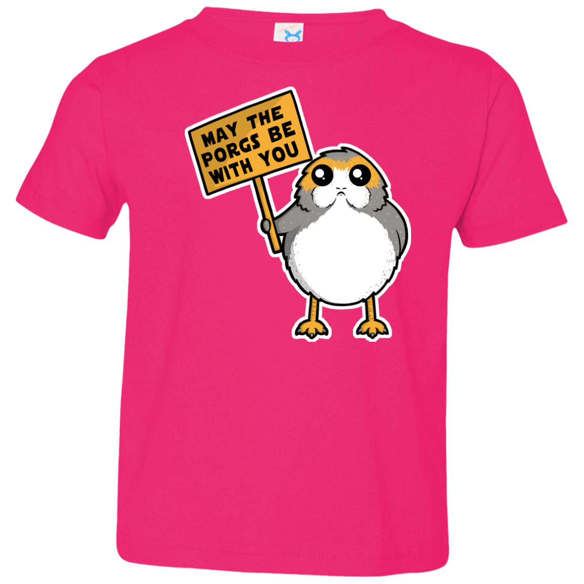 T-Shirts Hot Pink / 2T May The Porgs Be With You Toddler Premium T-Shirt