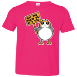 T-Shirts Hot Pink / 2T May The Porgs Be With You Toddler Premium T-Shirt