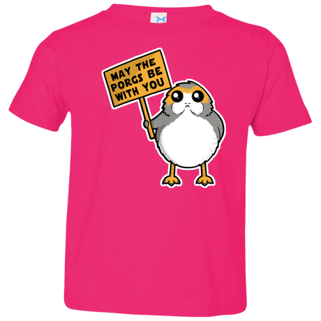 T-Shirts Hot Pink / 2T May The Porgs Be With You Toddler Premium T-Shirt