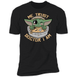 T-Shirts Black / X-Small Me Trust Doctor I Am Men's Premium T-Shirt