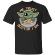 T-Shirts Black / YXS Me Trust Doctor I Am Youth T-Shirt