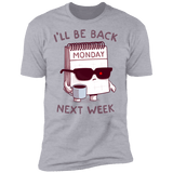 T-Shirts Heather Grey / S Monday is Back Men's Premium T-Shirt