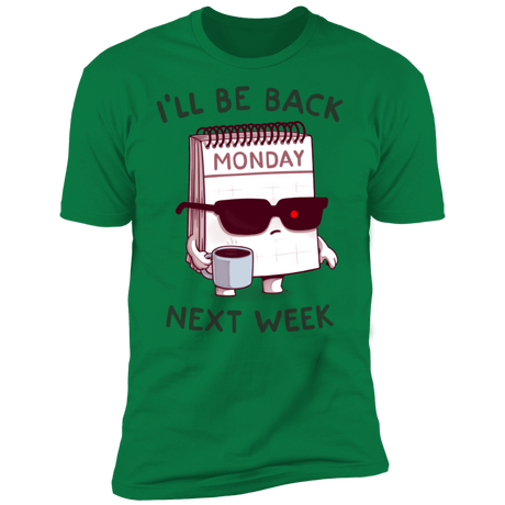 T-Shirts Kelly Green / S Monday is Back Men's Premium T-Shirt