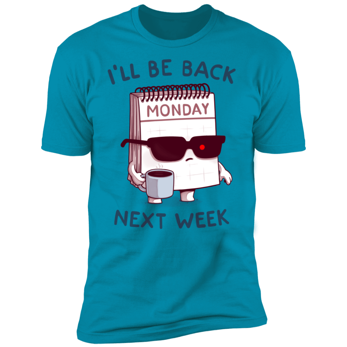 T-Shirts Turquoise / S Monday is Back Men's Premium T-Shirt