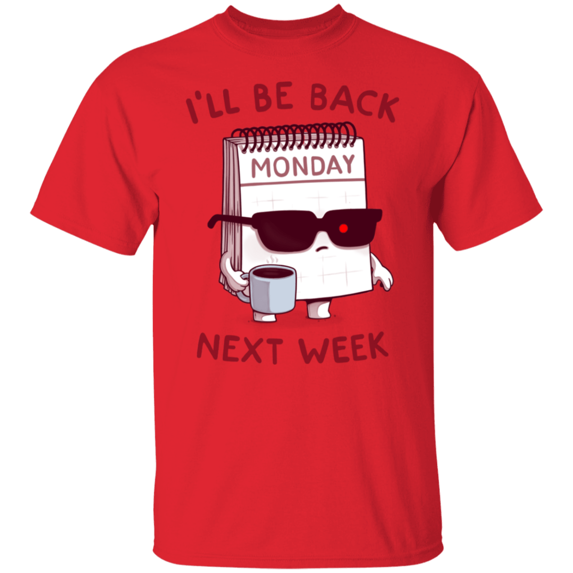 T-Shirts Red / S Monday is Back T-Shirt