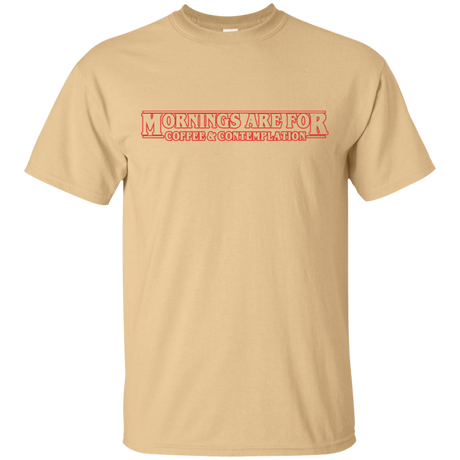 T-Shirts Vegas Gold / S Mornings are for Coffee and Contemplation T-Shirt