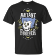 T-Shirts Black / Small Mutant Forever T-Shirt
