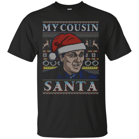 T-Shirts Black / S My Cousin Santa T-Shirt