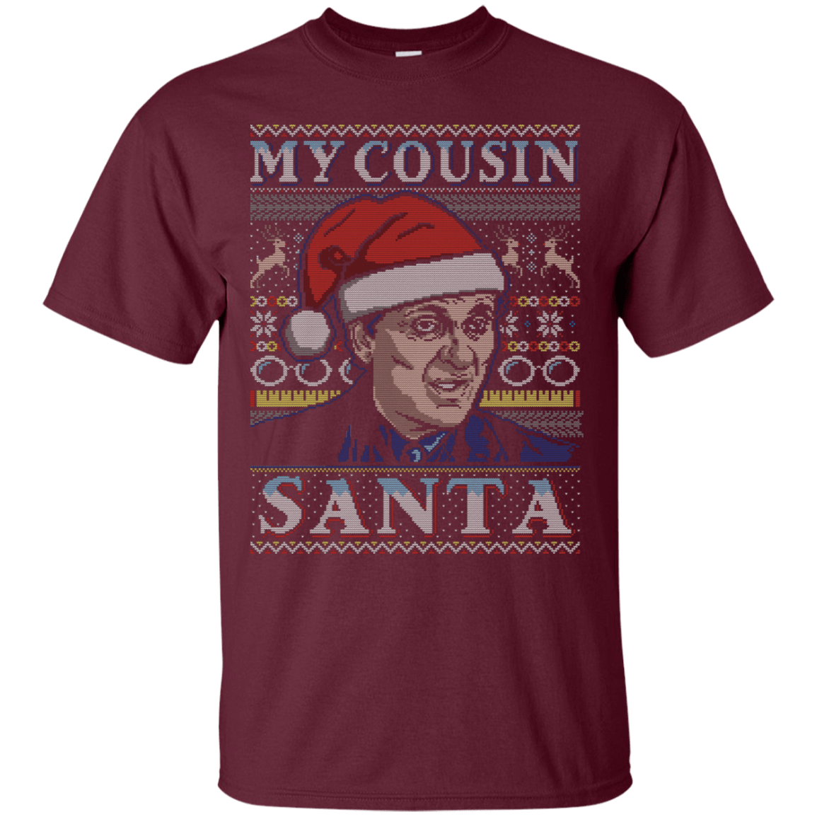 T-Shirts Maroon / S My Cousin Santa T-Shirt