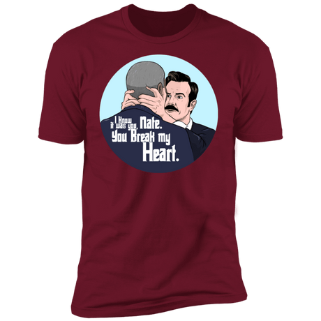 T-Shirts Cardinal / S Nate, You Break my Heart Men's Premium T-Shirt