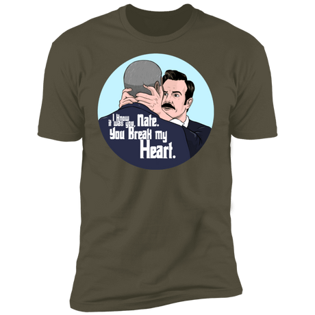T-Shirts Military Green / S Nate, You Break my Heart Men's Premium T-Shirt